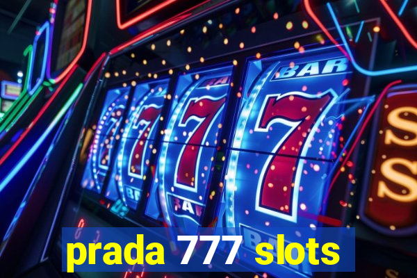 prada 777 slots